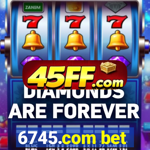 6745.com bet